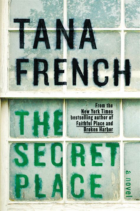 tana french secret place.